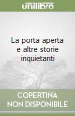 La porta aperta e altre storie inquietanti