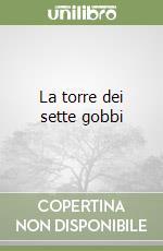 La torre dei sette gobbi libro