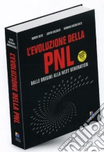 L'evoluzione della PNL. Dalle origini alla next generation libro