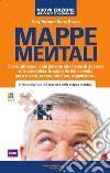 Mappe mentali. Come utilizzare il più potente strumento di accesso alle straordinarie capacità del cervello per pensare, creare, studiare, organizzare libro di Buzan Tony Buzan Barry