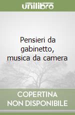 Pensieri da gabinetto, musica da camera libro
