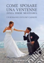 Come sposare una ventenne (senza essere milionario) libro