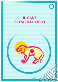 Il cane sceso dal cielo