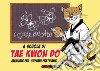 A scuola di tae kwon do. Manuale per giovani praticanti libro di Dessì Francesco