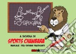 A scuola di sports chanbara. Manuale per giovani praticanti. Ediz. illustrata