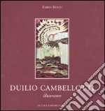 Duilio Cambellotti illustratore. Catalogo della mostra (Roma, 6 novembre-4 dicembre 2010). Ediz. illustrata libro