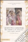 Architetti e costruttori del barocco in Toscana. Opere, tecniche, materiali. Ediz. illustrata libro