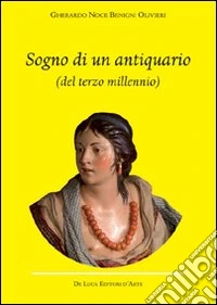 Sogno di un antiquario (del terzo millennio) libro