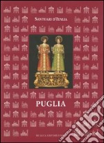 Santuari d'Italia. Puglia. Ediz. illustrata libro