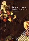 Natura in vetro. Studi sulla caraffa di fiori di Caravaggio libro di Paliaga Franco