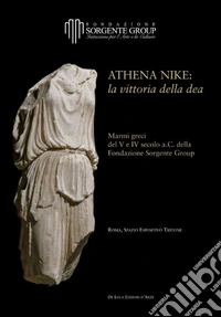 Athena Nike: la vittoria della dea. Ediz. illustrata libro