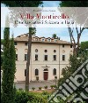 Villa Monticello. L'ambasciata di Svizzera in Italia. Ediz. illustrata libro