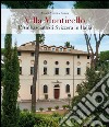 Villa Monticello. L'ambasciata di Svizzera in Italia. Ediz. illustrata libro di Varela Braga Ariane