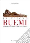 Salvatore Buemi (1867-1916). La scultura dall'osservazione del vero alla sintesi ideale libro