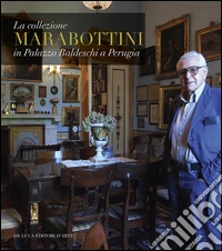 Collezione Alessandro Marabottini. Ediz. illustrata