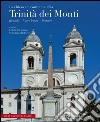 La Chiesa e il Convento della Trinità dei Monti. Ediz. multilingue libro