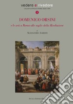 Domenico Orsini e le arti a Roma alle soglie della rivoluzione