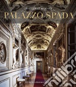 Palazzo Spada. Il percorso ritrovato. Nuovi studi sulle decorazioni cinquecentesche. Ediz. a colori libro