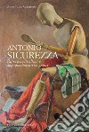 Antonio Sicurezza. Ritrovamenti ultimi e approfondimenti biografici libro