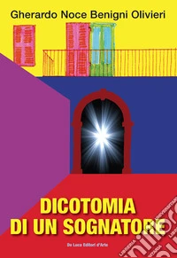 Dicotomia di un sognatore libro
