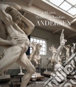 Casa-museo Hendrik Christian Andersen. Ediz. illustrata libro