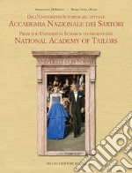 Dall'Universitas Sutorum all'Accademia Nazionale Sartori. Ediz. italiana e inglese libro