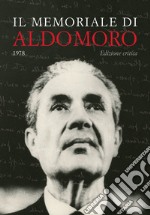 Il memoriale di Aldo Moro (1978). Ediz. critica libro