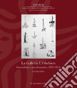 La Galleria L'Obelisco. Surrealismo e arte fantastica (1943-1954). Ediz. illustrata libro