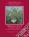 Viridarium novum. Studi di storia dell'arte in onore di Mimma Pasculli Ferrara. Ediz. illustrata libro