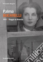 Palma Bucarelli. 1961. Viaggio in America libro