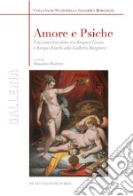 Amore e Psiche. Una conversazione tra Jacques Lacan e Jacopo Zucchi alla Galleria Borghese libro