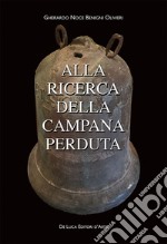 Alla ricerca della campana perduta libro