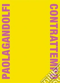 Paola Gandolfi. Contrattempo. Catalogo della mostra (Roma, 19 dicembre 2024-2 marzo 2025). Ediz. italiana e inglese libro