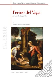 Perino del Vaga. Erede di Raffaello libro