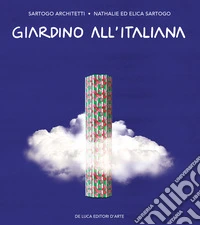 Giardino all'italiana. Ediz. a colori libro