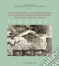 Lettere di giustificazione scritte a Milord Charlemont-Osservazioni sopra la Lettere de Monsieur Mariette-Diverse maniere d'adornare i cammini libro