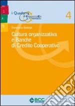 Cultura organizzativa e banche di credito cooperativo libro