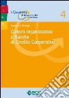 Cultura organizzativa e banche di credito cooperativo libro di Bodega Domenico