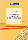 Guida alla normativa delle banche di credito cooperativo libro di Tilli Gianfranco