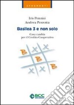 Basilea 3 e non solo. Cosa cambia per il Credito Cooperativo