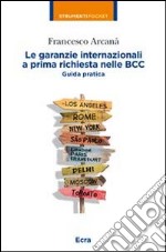 Le garanzie internazionali a prima richiesta nelle BCC. Guida pratica libro