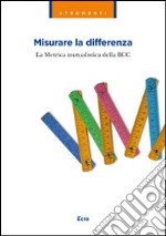 Misurare la differenza. La metrica mutualistica della BCC libro