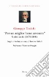 «Per un miglior bene avvenire». Scritti scelti (1871-1900) libro