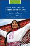 Il credito per il Buen vivir. Storia e storie di finanza cooperativa in Ecuador libro