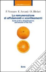 La remunerazione di affidamenti e sconfinamenti. Guida pratica all'applicazione dell'articolo 117-bis Tub libro