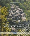 Civiltà dei borghi. Culla di cooperazione. Ediz. illustrata libro