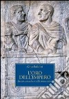 L'oro dell'impero. Banche e banchieri nella Roma antica libro di Polidori Gino