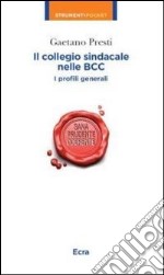 Il collegio sindacale nelle BCC. I profili generali libro