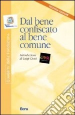 Dal bene confiscato al bene comune libro