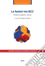 Le fusioni tra BCC. Profili contabili e fiscali libro